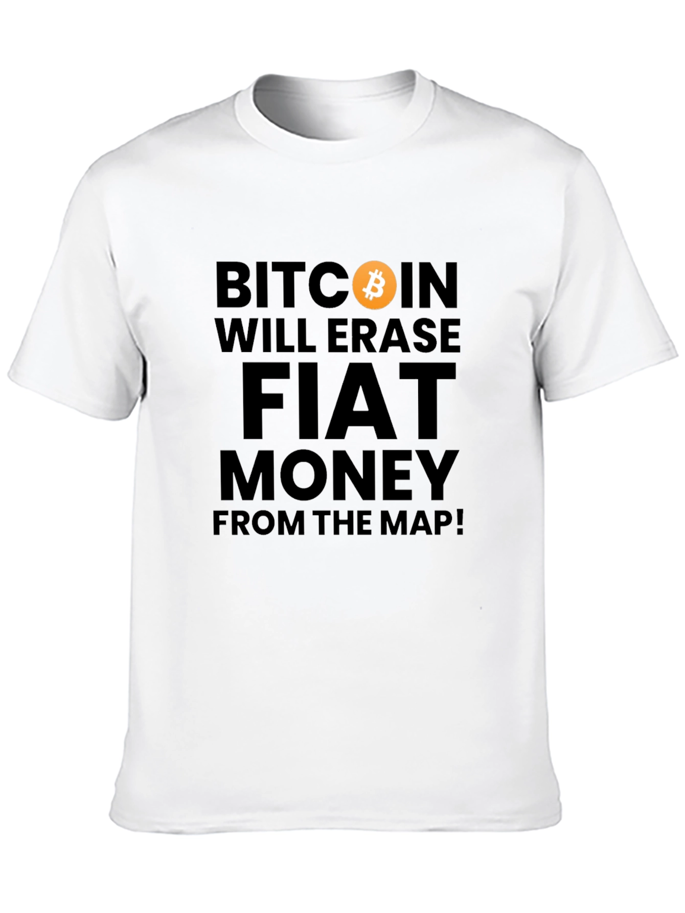Bitcoin Will Erase Fiat Money T-Shirt