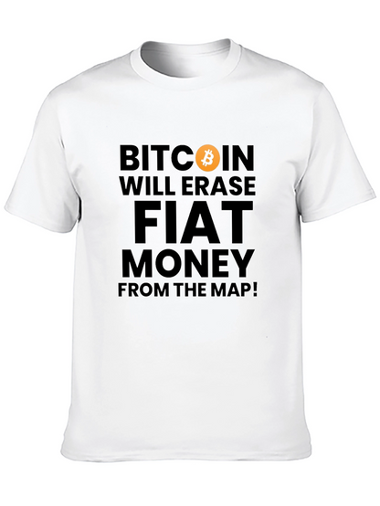 Bitcoin Will Erase Fiat Money T-Shirt