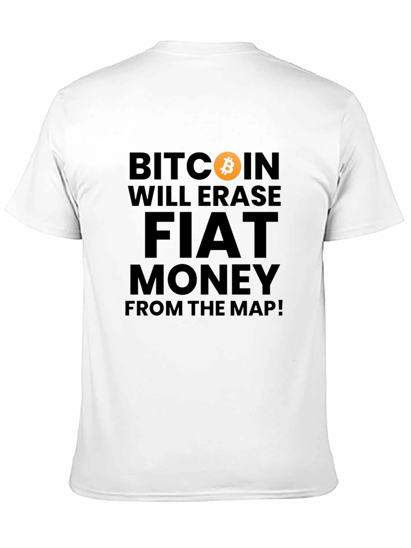 Bitcoin Will Erase Fiat Money T-Shirt