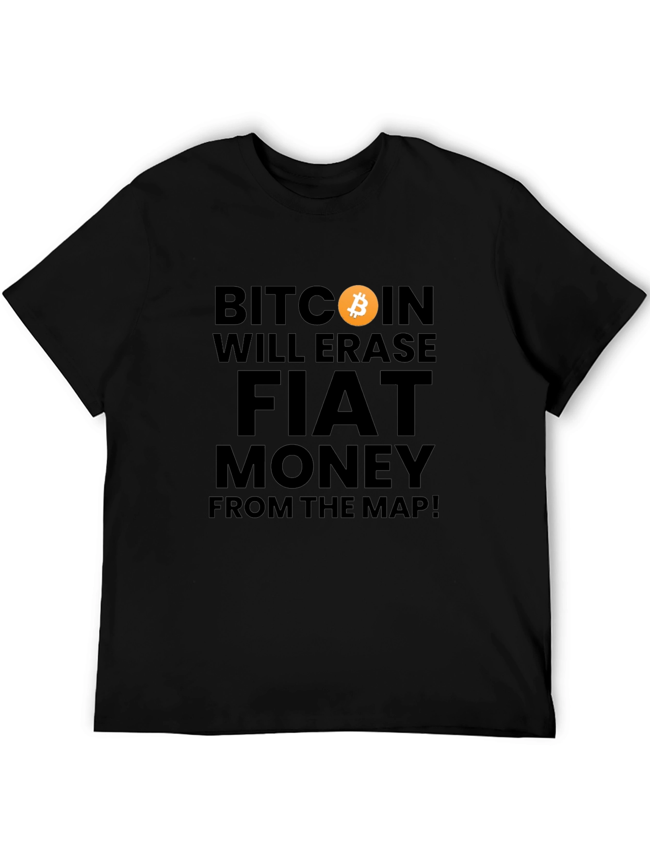 Bitcoin Will Erase Fiat Money T-Shirt
