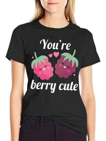 Youre Berry Cute Graphic Tee - Valentines Day Shirt