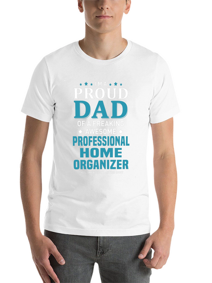 Proud Dad Professional Home Organizer Graphic T-Shirt