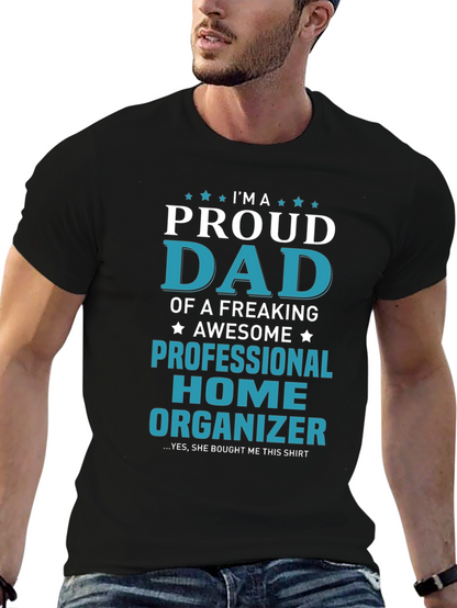 Proud Dad Professional Home Organizer Graphic T-Shirt