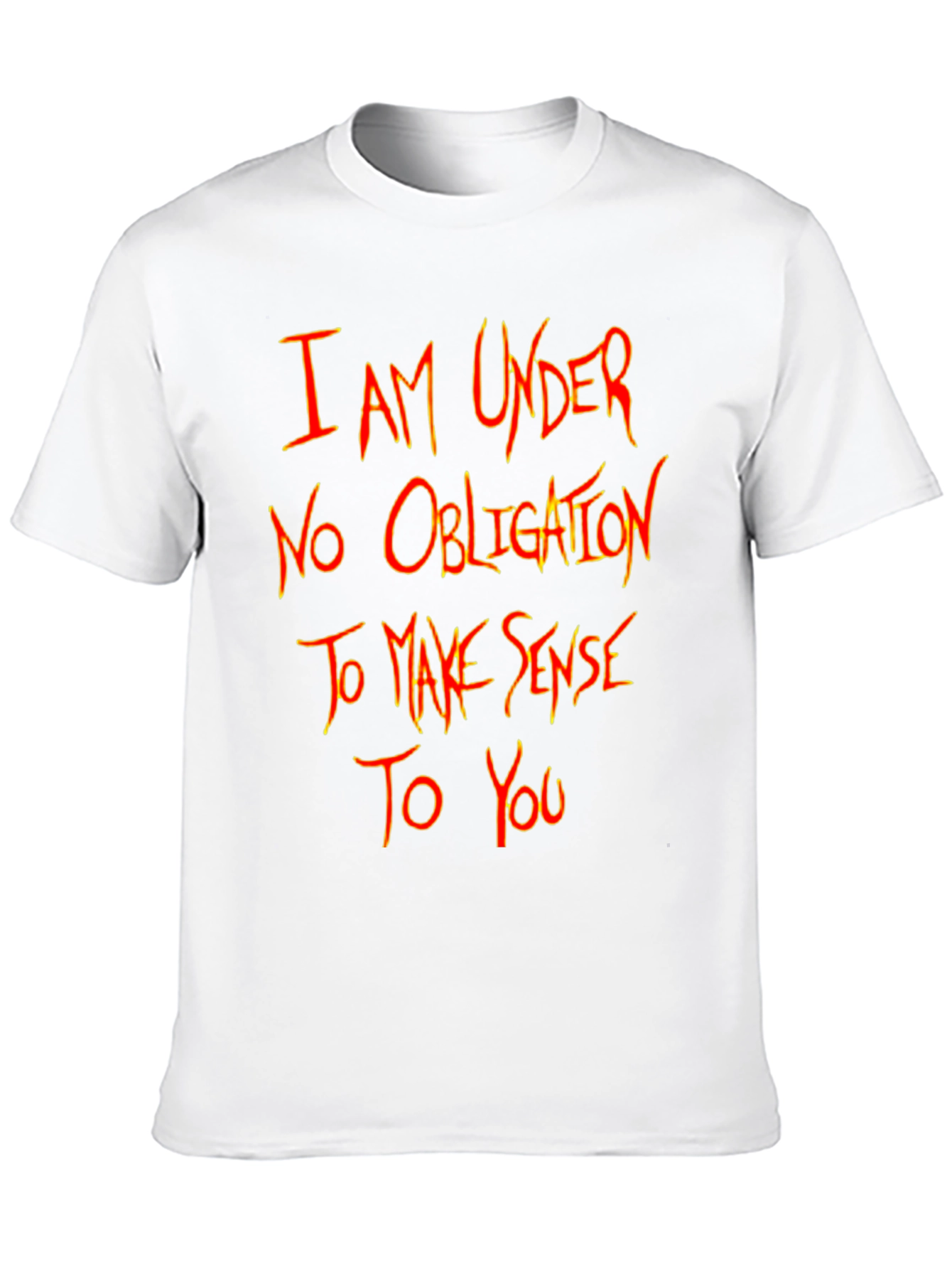 I Am Under No Obligation T-Shirt