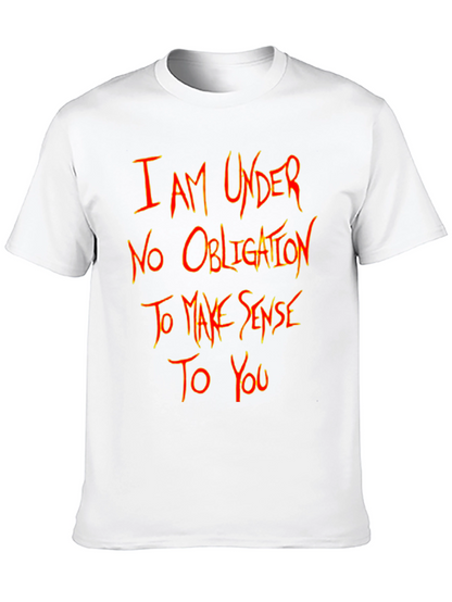 I Am Under No Obligation T-Shirt