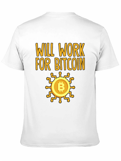 Will Work For Bitcoin Crypto T-Shirt