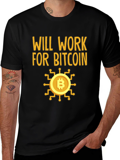 Will Work For Bitcoin Crypto T-Shirt