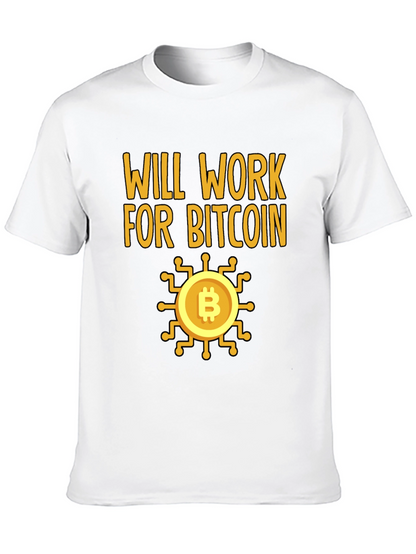 Will Work For Bitcoin Crypto T-Shirt