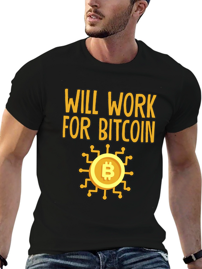 Will Work For Bitcoin Crypto T-Shirt