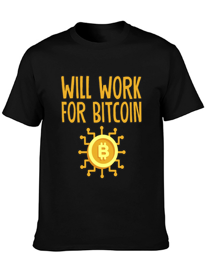 Will Work For Bitcoin Crypto T-Shirt