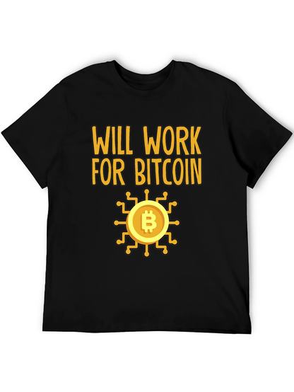 Will Work For Bitcoin Crypto T-Shirt