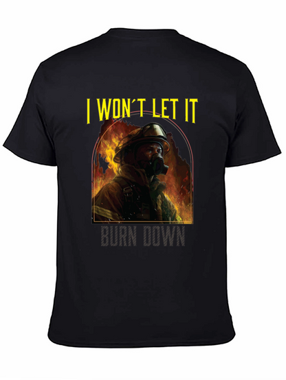 Firefighter I Wont Let It Burn Down T-Shirt