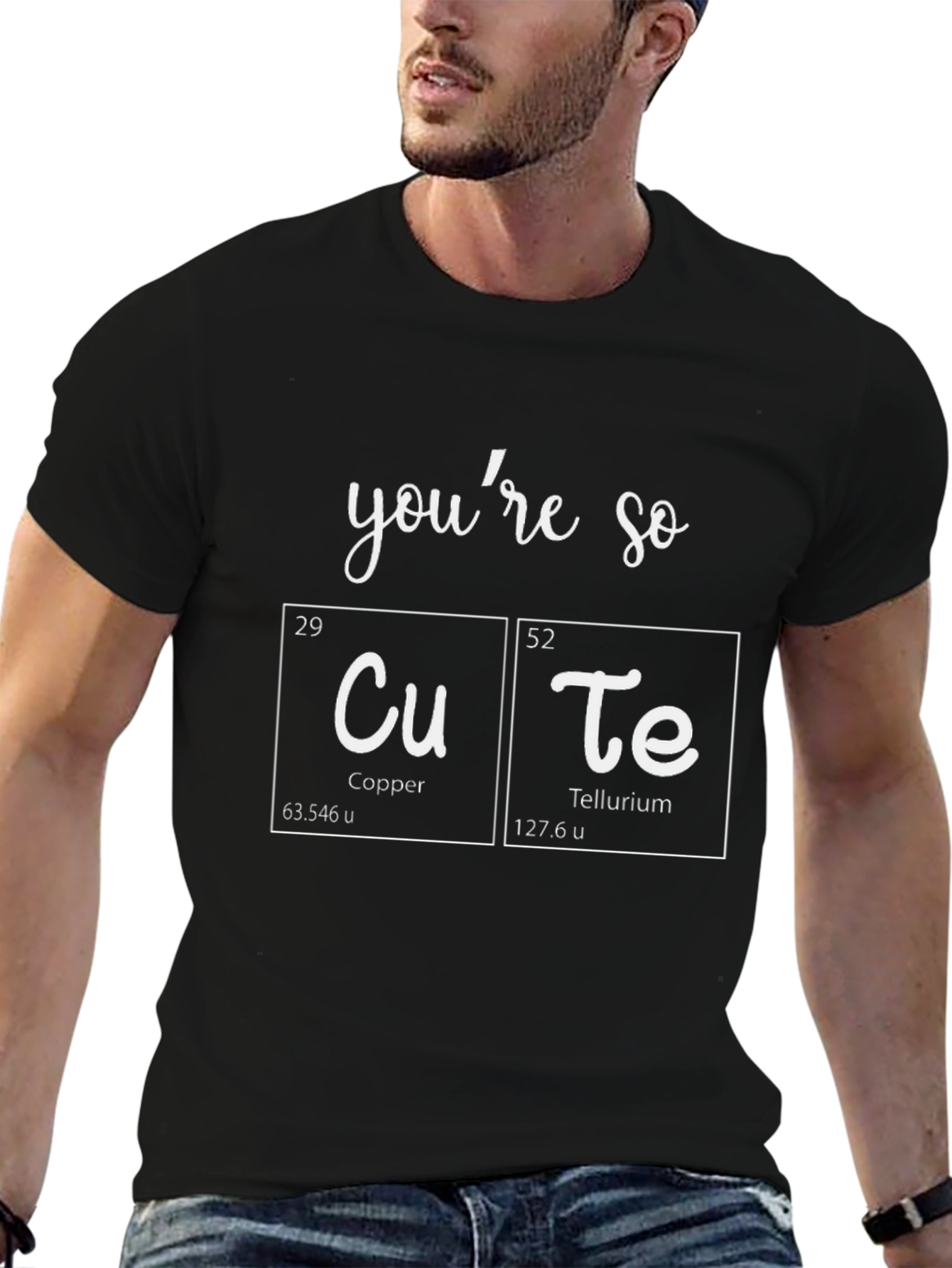 Youre So CuTe T-Shirt - Science Pun Tee