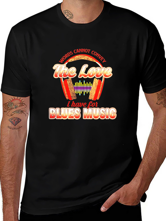 Blues Music Lover T-Shirt: Words Cannot Convey the Love