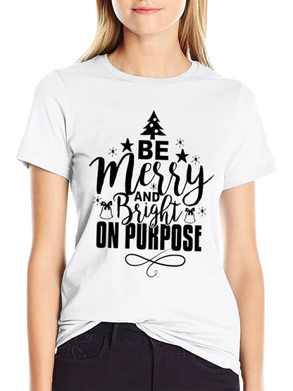Be Merry And Bright T-Shirt