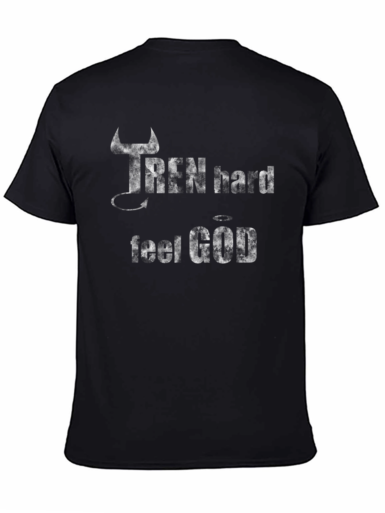 Train Hard Feel God T-Shirt