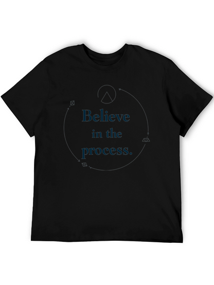 Believe in the Process T-Shirt - Motivational Design
