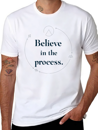 Believe in the Process T-Shirt - Motivational Design