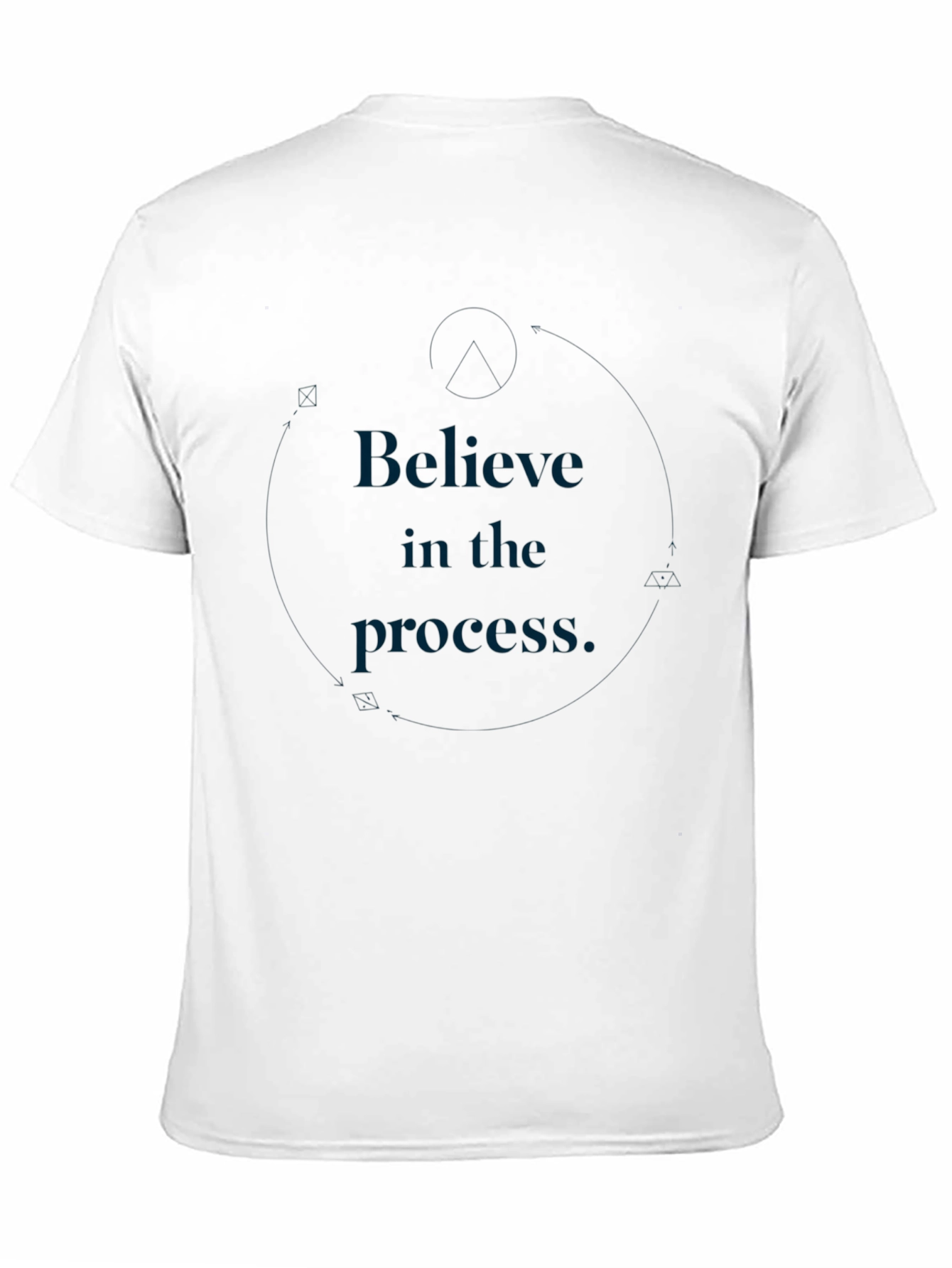 Believe in the Process T-Shirt - Motivational Design