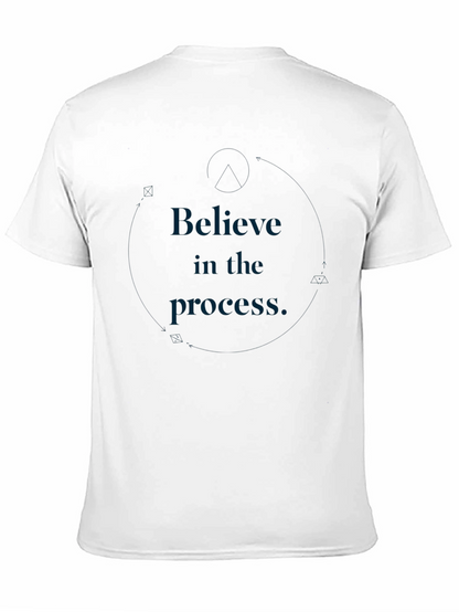 Believe in the Process T-Shirt - Motivational Design