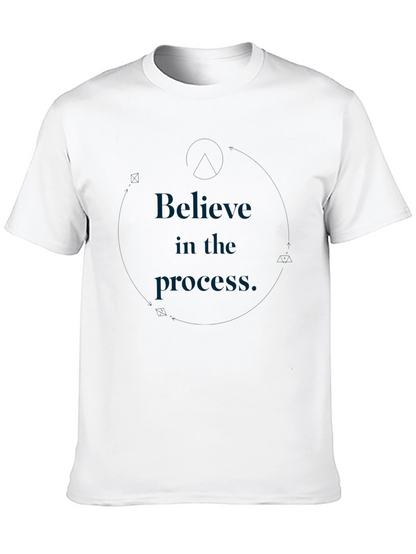Believe in the Process T-Shirt - Motivational Design