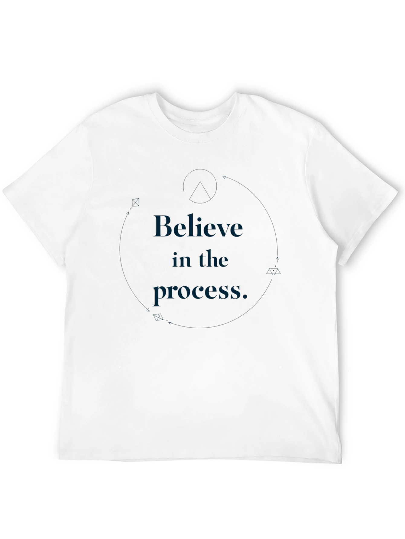 Believe in the Process T-Shirt - Motivational Design