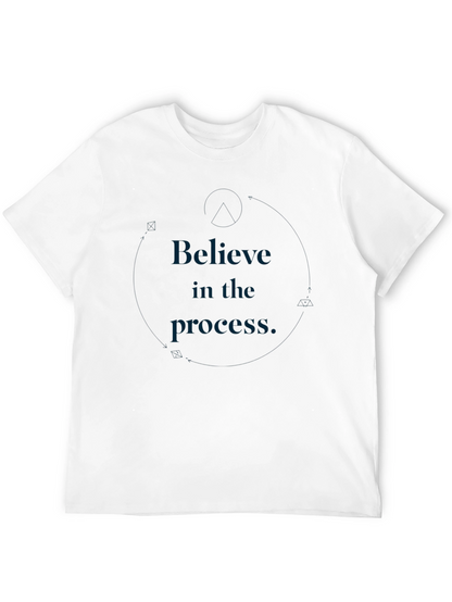 Believe in the Process T-Shirt - Motivational Design
