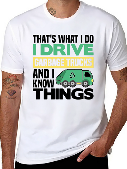 I Drive Garbage Trucks Mens T-Shirt