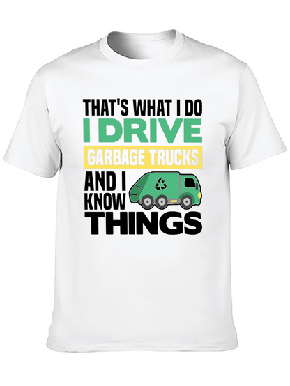 I Drive Garbage Trucks Mens T-Shirt