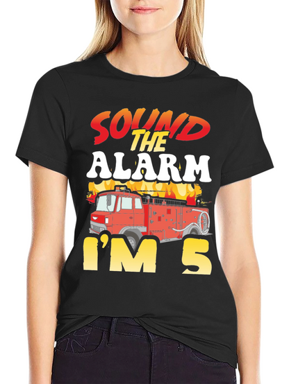 Sound The Alarm Im 5 Firetruck Birthday T-Shirt