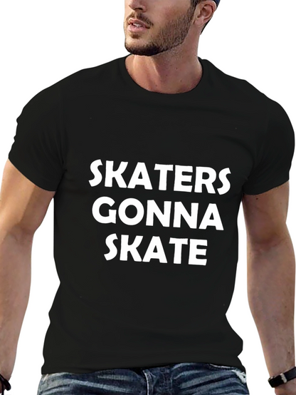 Skaters Gonna Skate Graphic Tee - Classic Black T-Shirt
