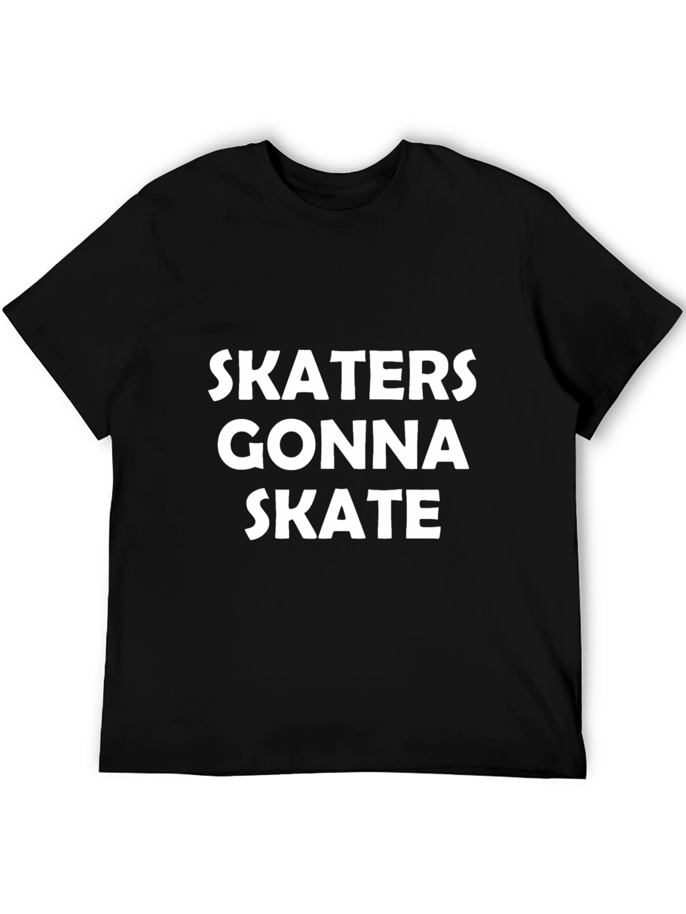 Skaters Gonna Skate Graphic Tee - Classic Black T-Shirt