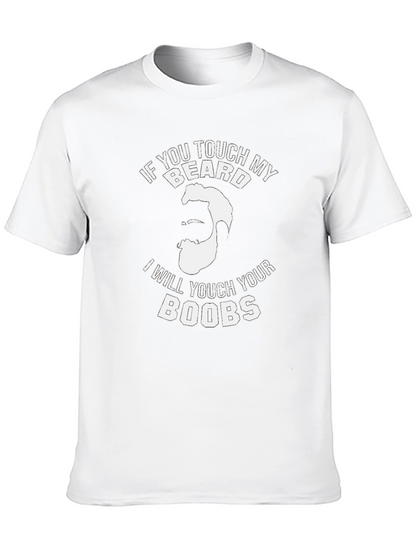 Funny Graphic Tee - If You Touch My Beard...