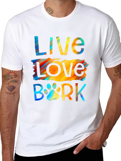 Live Love Bark T-Shirt | Dog Lover Tee