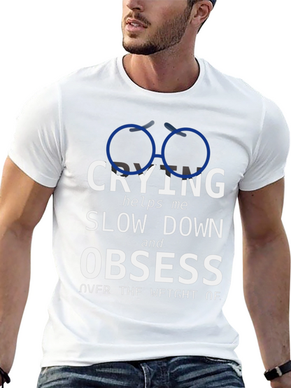 Crying Slow Down Obsess Graphic Tee
