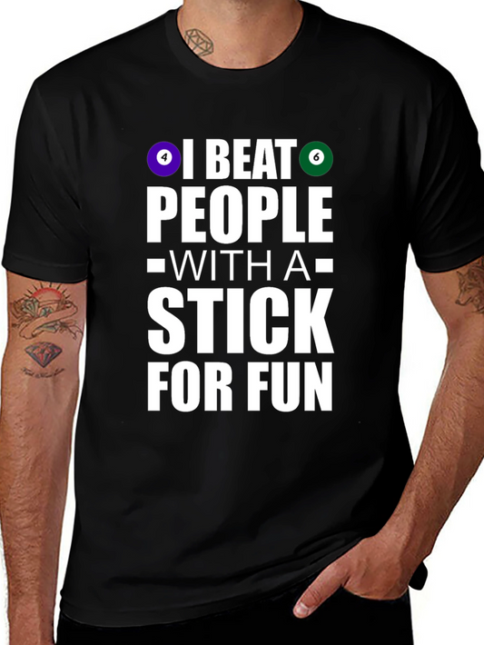 I Beat People with a Stick T-Shirt - Funny Billiards Tee