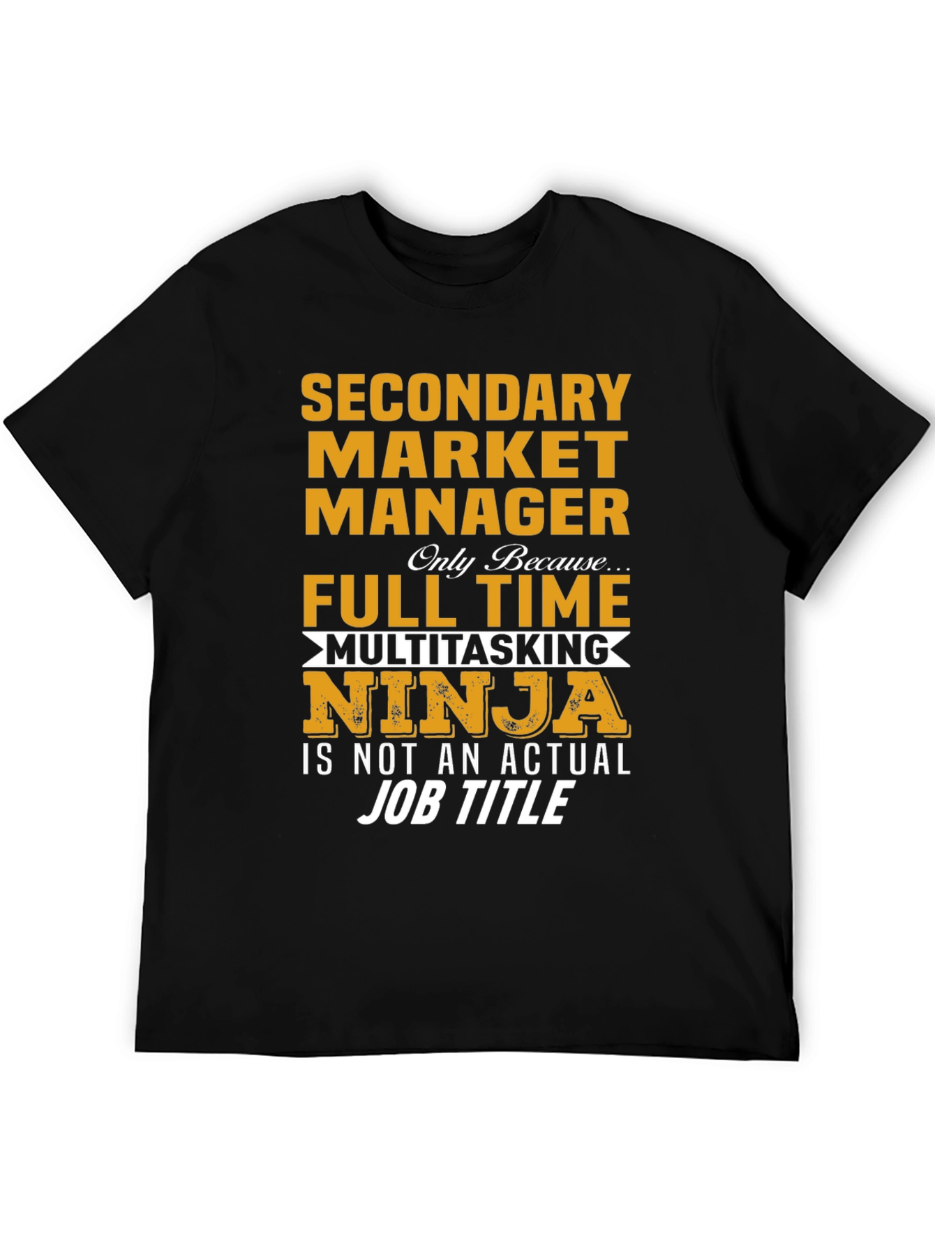 Funny Secondary Market Manager T-Shirt