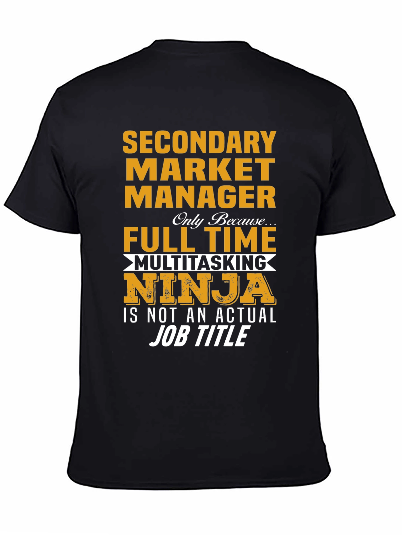 Funny Secondary Market Manager T-Shirt