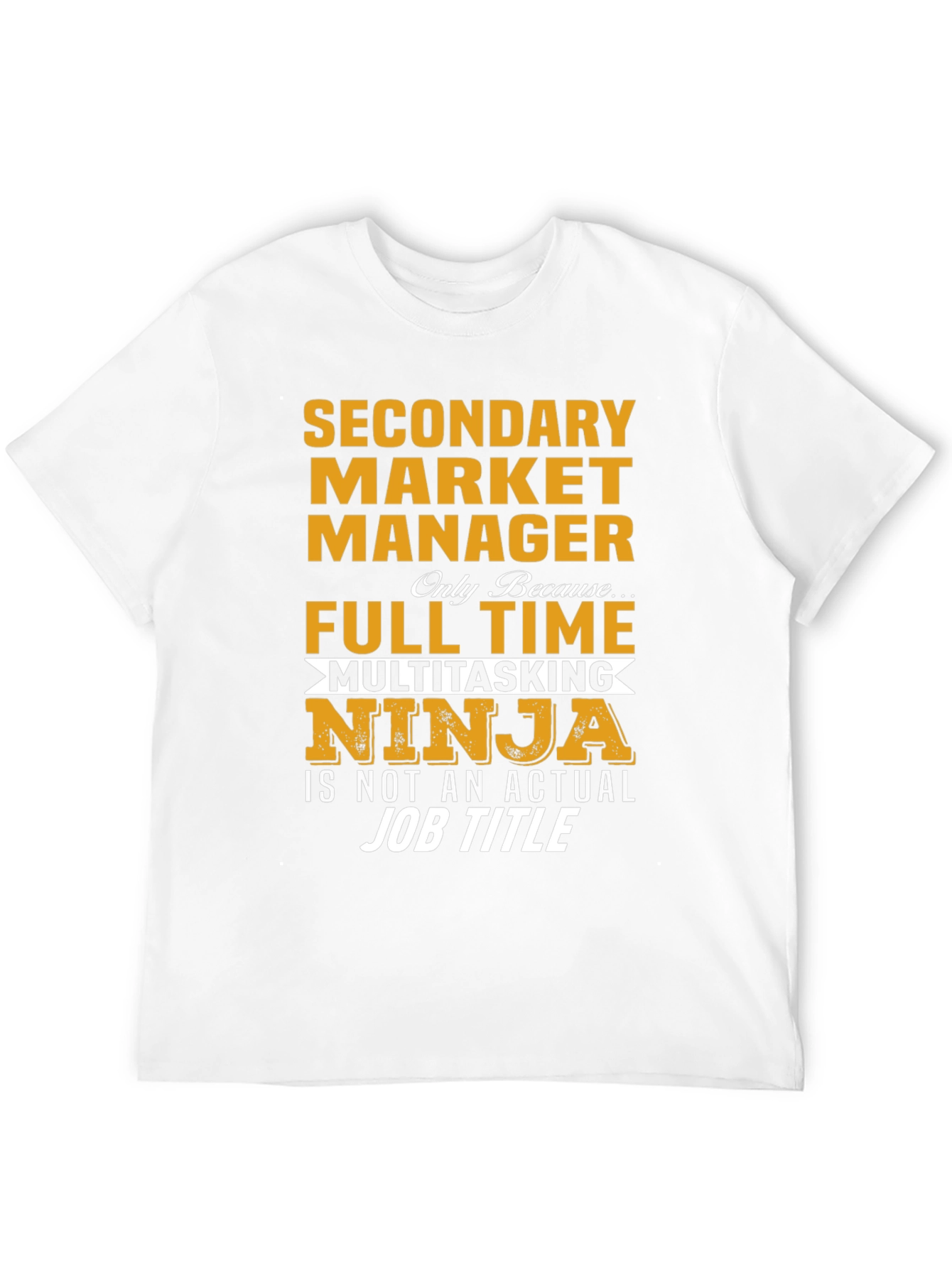Funny Secondary Market Manager T-Shirt