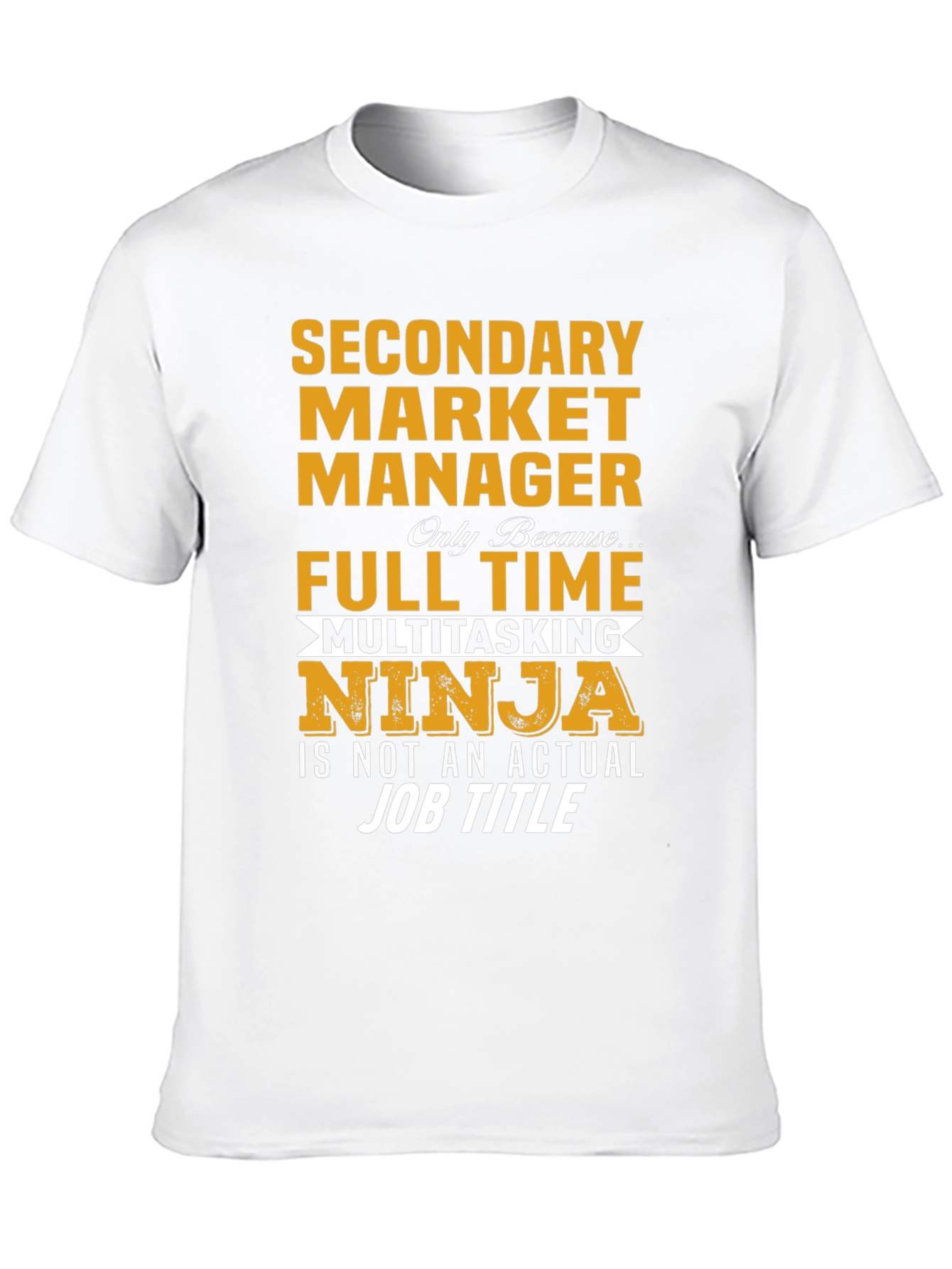 Funny Secondary Market Manager T-Shirt