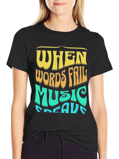 When Words Fail Music Speaks Graphic Tee