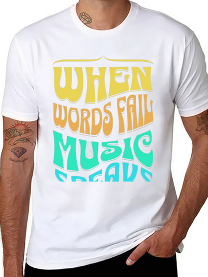 When Words Fail Music Speaks Graphic Tee
