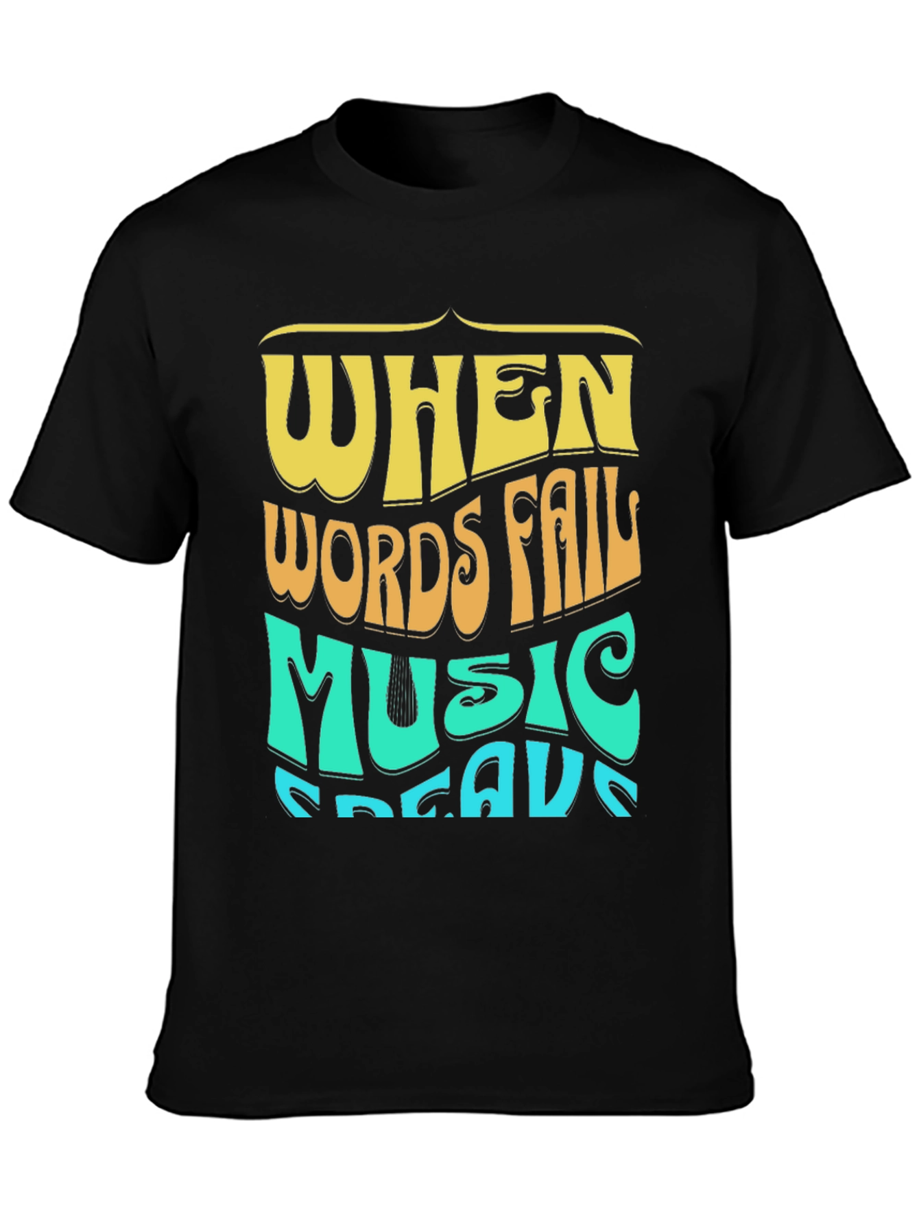 When Words Fail Music Speaks Graphic Tee