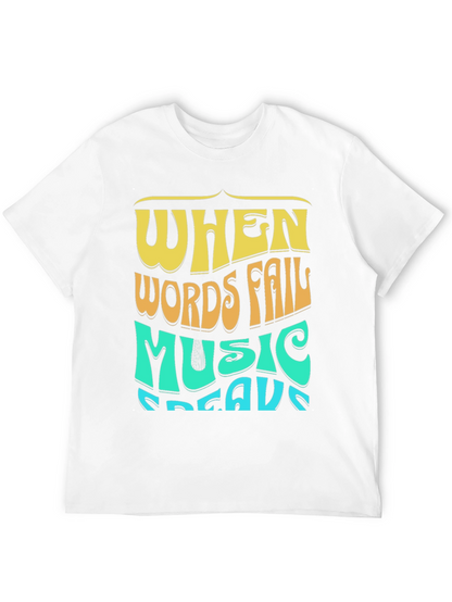 When Words Fail Music Speaks Graphic Tee