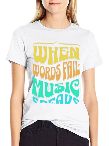 When Words Fail Music Speaks Graphic Tee