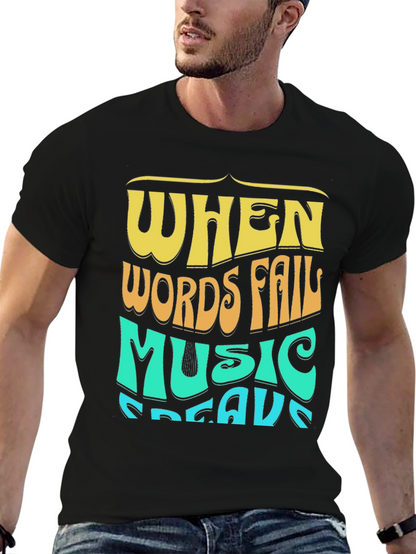 When Words Fail Music Speaks Graphic Tee