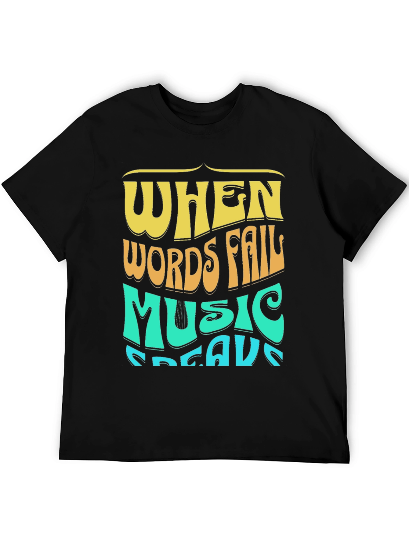 When Words Fail Music Speaks Graphic Tee
