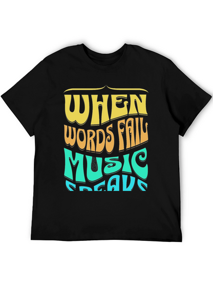 When Words Fail Music Speaks Graphic Tee