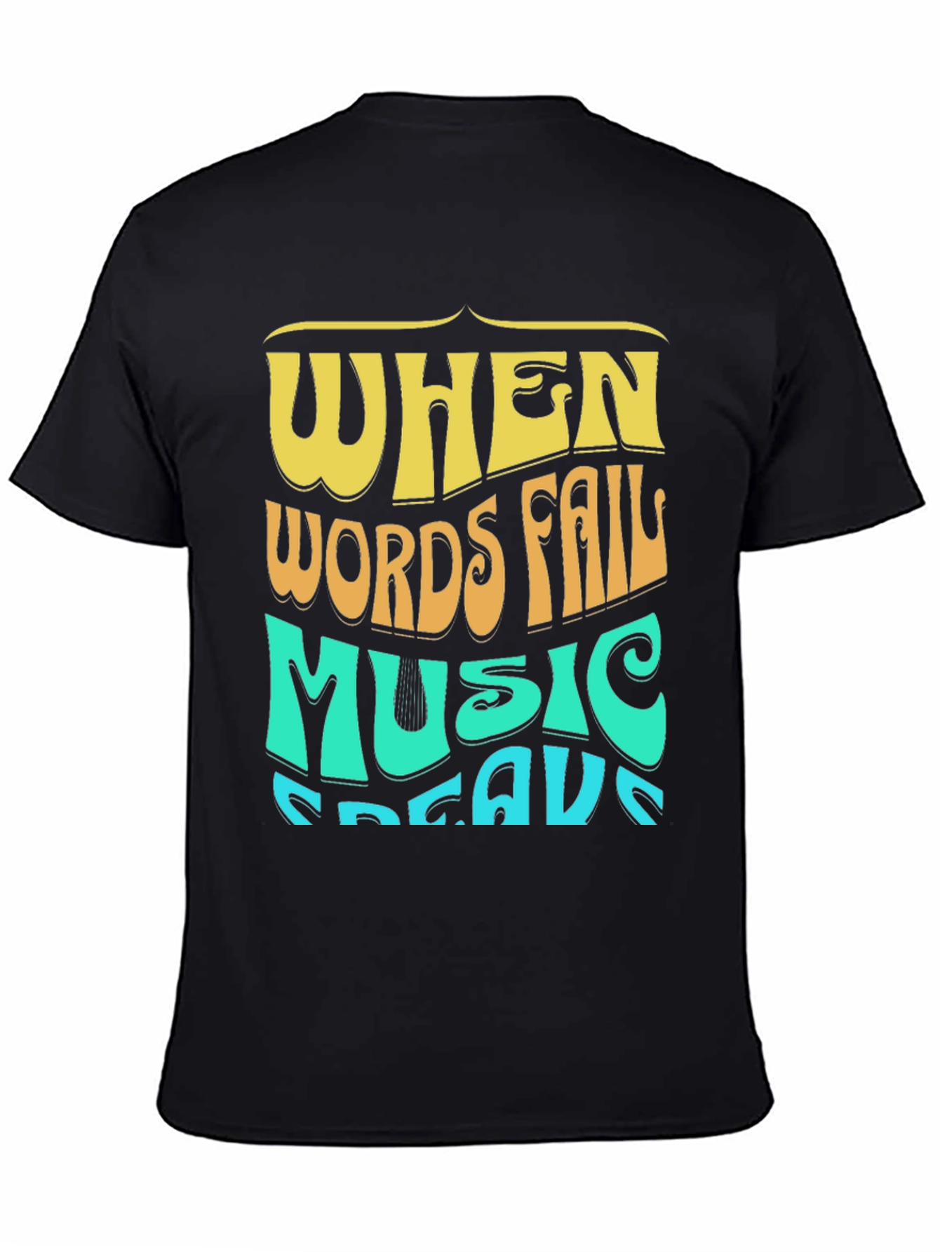 When Words Fail Music Speaks Graphic Tee