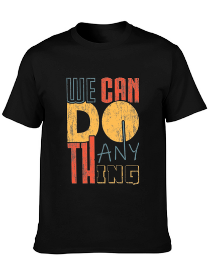 We Can Do Anything Graphic Tee